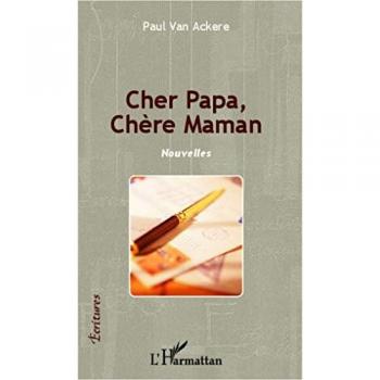 Cher Papa, Chère Maman: Nouvelles von Paul van Ackere