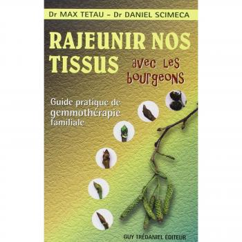 Rajeunir nos tissus avec les bourgeons : Guide pratique de gemmothérapie familiale