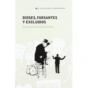 Dioses, farsantes y excluidos