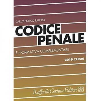 Codice penale e normativa complementare 2019/2020