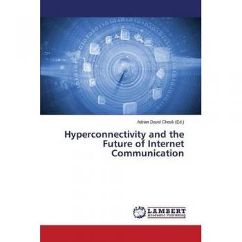 Hyperconnectivity and the Future of Internet Communication