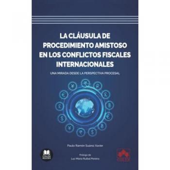 La cláusula de procedimiento amistoso en los conflictos fiscales internacionales