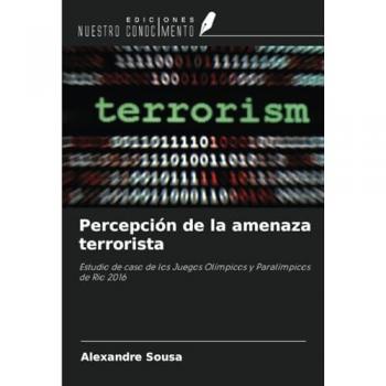 Sousa, Alexandre: Percepción de la amenaza terrorista