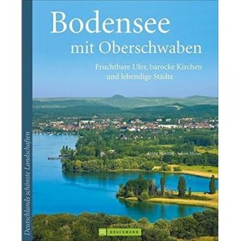 Bodensee und Oberschwaben: Fruchtbare Ufer, barocke Kirchen und lebendige Städte
