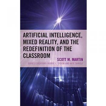 Artificial Intelligence, Mixed Reality, and the Redefinition of the Classroom