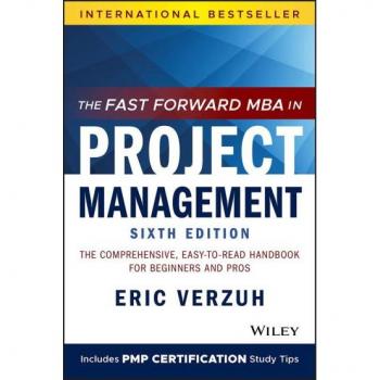 Verzuh, Eric: The Fast Forward MBA in Project Management