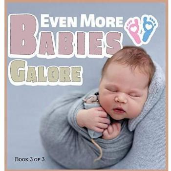 Even More Babies Galore: A Picture Book for Seniors With Alzheimer's Disease, Dementia or for Adults With Trouble Reading (A Wordless Picture Book, Band 3)