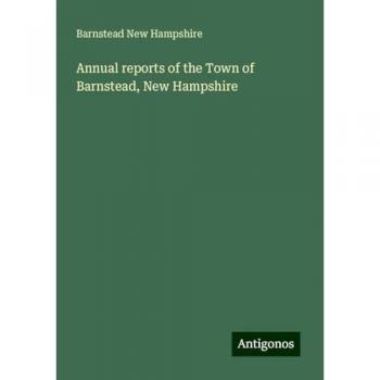 Annual reports of the Town of Barnstead, New Hampshire