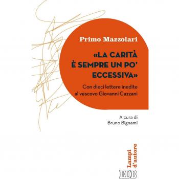 La carità è sempre un po' eccessiva. Con dieci lettere inedite al vescovo Giovanni Cazzani