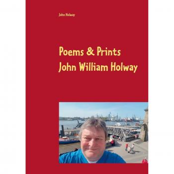 Poems & Prints by John William Holway