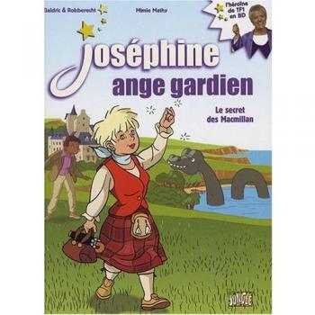 Joséphine ange gardien. Vol. 3. Le secret des Macmillan