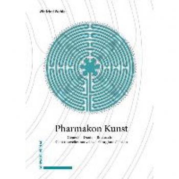 Wehle, Winfried: Pharmakon Kunst