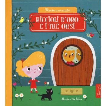 Riccioli d'oro e i tre orsi. Storie animate. Ediz. a colori
