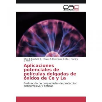 Aplicaciones potenciales de películas delgadas de óxidos de Ce y La: Evaluación de propiedades de protección anticorrosiva y ópticas