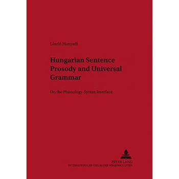 Hungarian Sentence Prosody and Universal Grammar: On the Phonology