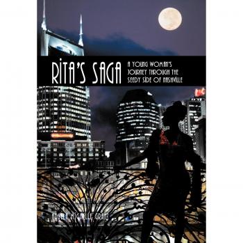 Rita's Saga: A Young Woman's Journey Through the Seedy Side of Nashville
