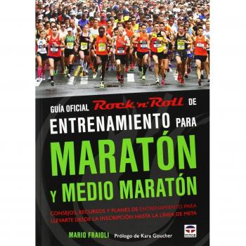 Guía oficial rock n roll de entrenamiento para maratón y medio maratón