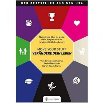 Move Your Stuff, Verändere Dein Leben
