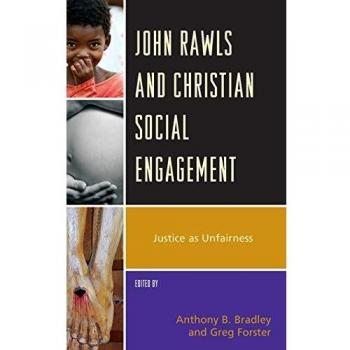 John Rawls and Christian Social Engagement: Justice as Unfairness