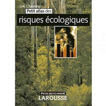 Petit atlas des risques écologiques