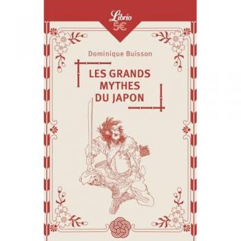 Les Grands Mythes du Japon (Poche)