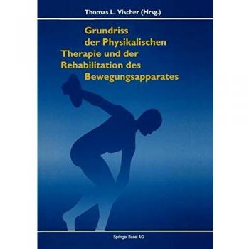 Grundriss der Physikalischen Therapie und Rehabilitation der Bewegungsapparates
