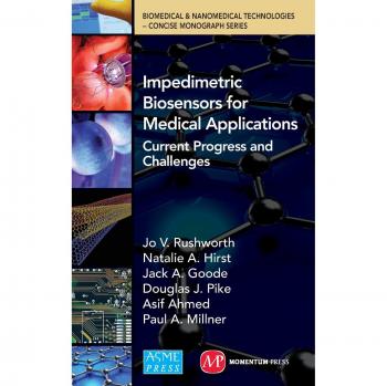 Impedimetric Biosensors for Medical Applications: Current Progress and Challenges (Biomedical & Nanomedical Technologies