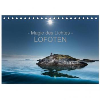 Magie des Lichtes LOFOTEN (Tischkalender 2025 DIN A5 quer) CALVENDO Monatskalender