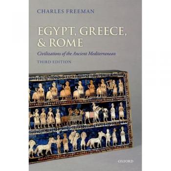 Egypt, Greece, and Rome: Civilizations of the Ancient Mediterranean