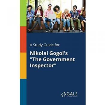 A Study Guide for Nikolai Gogol's The Government Inspector