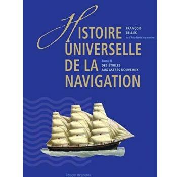 Histoire universelle de la navigation : Tome 2, Des étoiles aux astres nouveaux