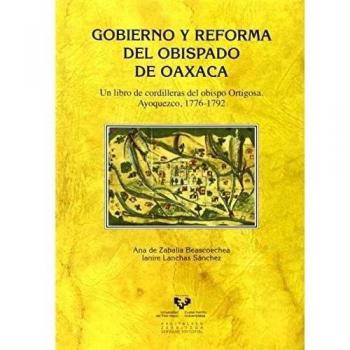 Gobierno y reforma del obispado de Oaxaca (Historia Medieval y Moderna)