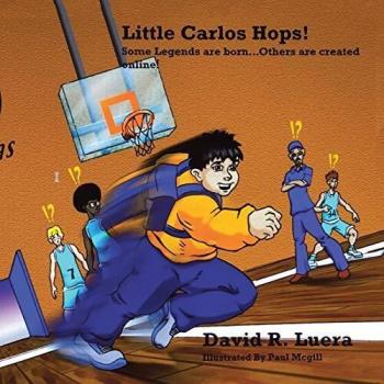 Little Carlos Hops!: Some Legends Are Born... Others Are Created Online!