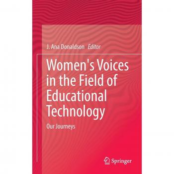 Women's Voices in the Field of Educational Technology: Our Journeys