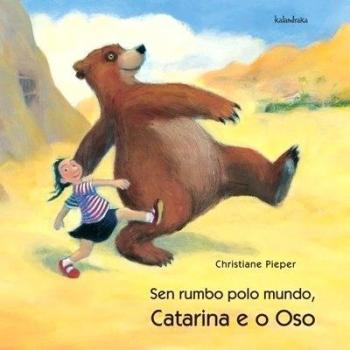 Catarina e o oso, Sen rumbo polo mundo (demademora)