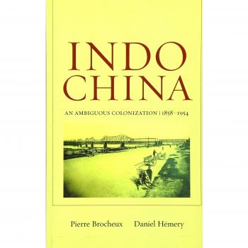Indochina: An Ambiguous Colonization, 1858-1954: 2