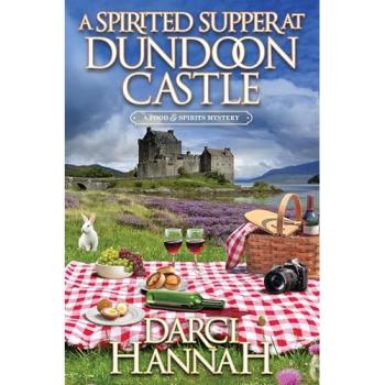 Darci Hannah A Spirited Supper at Dundoon Castle Hardback Book