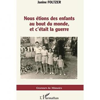 Nous étions des enfants au bout du monde, et c'était la guerre