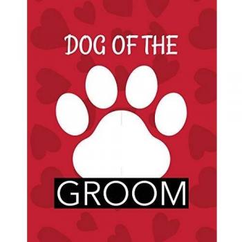 Dog Of The Groom: Best Man Furry Friend | Wedding Dog | Dog of Honor | Country | Rustic | Ring Bearer | Dressed To The Ca-nines | I Do
