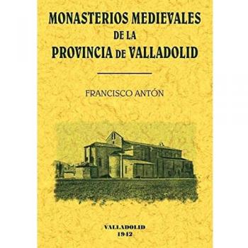 Monasterios Medievales De Valladolid
