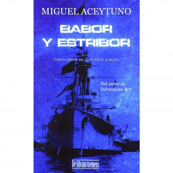Babor y estribor buena gente en una mala guerra