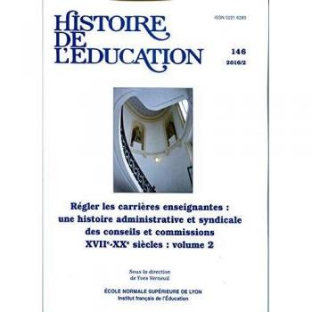 Histoire de l'education, n 146/2016. regler les carrieres enseignante