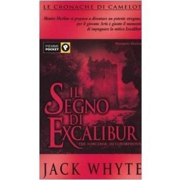 Il segno di Excalibur. Le cronache di Camelot (Vol. 6)