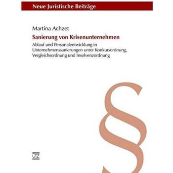 Sanierung von Krisenunternehmen: Ablauf und Personalentwicklung in Unternehmenssanierungen unter Konkursordnung, Vergleichsordnung und Insolvenzordnung