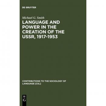 Smith, Michael G.: Language and Power in the Creation of the USSR, 1917-1953