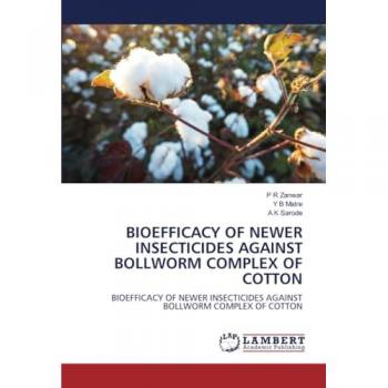 Zanwar, P R: BIOEFFICACY OF NEWER INSECTICIDES AGAINST BOLLWORM COMPLEX OF COTTON