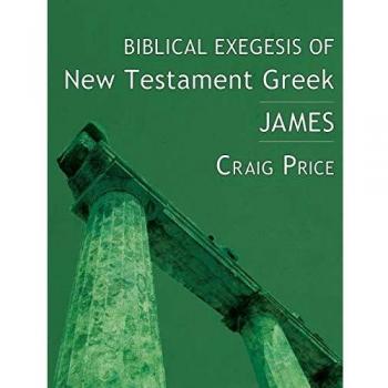 Biblical Exegesis of New Testament Greek: James