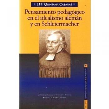 Pensamiento Pedagógico En El Idealismo Alemán Y En Schleiermacher