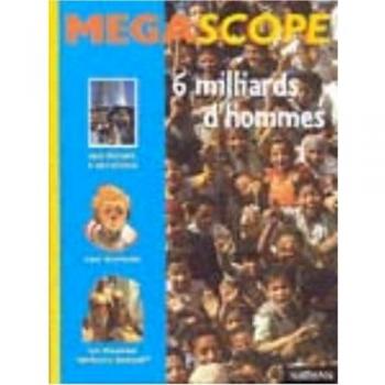 Six milliards d'hommes