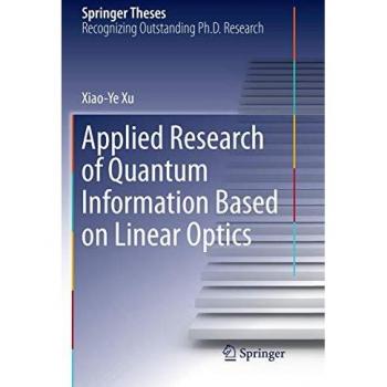 Applied Research of Quantum Information Based on Linear Optics (Springer Theses)